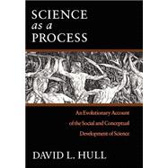 Science as a Process: An Evolutionary Account of the Social and Conceptual Development of Science