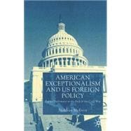 American Exceptionalism and U.S. Foreign Policy Public Diplomacy at the End of the Cold War