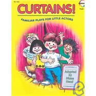 Curtains!: Familiar Plays for Little Actors