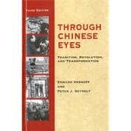 Through Chinese Eyes : Tradition, Revolution, and Transformation