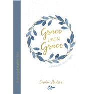 Grace upon Grace Journaling Devotional Trusting God No Matter What