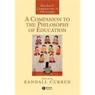 A Companion to the Philosophy of Education