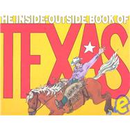 The Inside-Outside Book of Texas