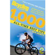 Bicycling Magazine's 1000 All-Time Best Tips