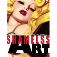Shameless Art 20th Century Genre and the Artists that Defined It