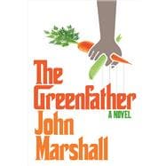 The Greenfather A Novel