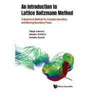 An Introduction to the Lattice Boltzmann Method