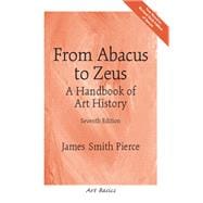 From Abacus to Zeus A Handbook of Art History