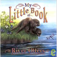 My Little Book Of River Otters