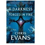 A Darkness Forged in Fire; Book One of the Iron Elves