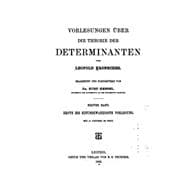 Vorlesungen Über Die Theorie Der Determinanten