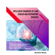 Intelligent Diagnosis of Lung Cancer and Respiratory Diseases