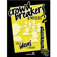 Crowd Breakers and Mixers 2