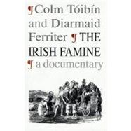 The Irish Famine; A Documentary