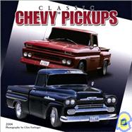 Classic Chevy Pickups 2004 Calendar