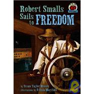 Robert Smalls Sails to Freedom