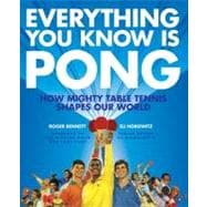 Everything You Know Is Pong: How Mighty Table Tennis Shapes Our World