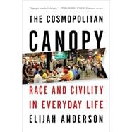 The Cosmopolitan Canopy Race and Civility in Everyday Life