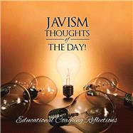 Javism Thoughts of the Day Educational Coaching Reflections