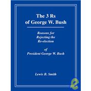 The 3rs Of George W. Bush