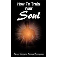 How to Train Your Soul