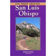 Day Hikes Around San Luis Obispo : 128 Great Hikes