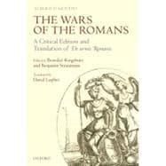 The Wars of the Romans A Critical Edition and Translation of De Armis Romanis
