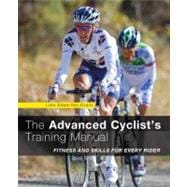 Advanced Cyclist's Training Manual Fitness And Skills For Every Rider