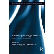 Governing the Energy Transition: Reality, Illusion or Necessity?