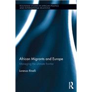 African Migrants and Europe: Managing the ultimate frontier