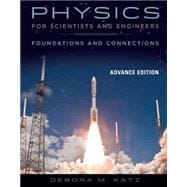 Physics for Scientists and Engineers: Foundations and Connections, Advance Edition