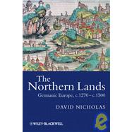 The Northern Lands Germanic Europe, c.1270 - c.1500