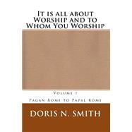 It Is All About Worship and to Whom You Worship