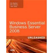 Windows Essential Business Server 2008 Unleashed