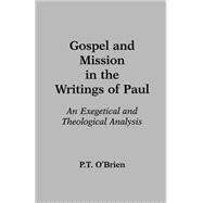 Gospel and Mission in the Writings of Paul