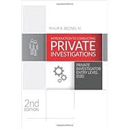Introduction to Conducting Private Investigations: Private Investigator Entry Level (02E)