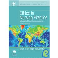 Ethics in Nursing Practice A Guide to Ethical Decision Making
