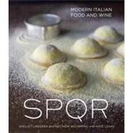 SPQR Modern Italian Food and Wine [A Cookbook]