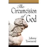 The Circumcision of God