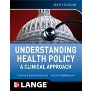 Understanding Health Policy, Sixth Edition