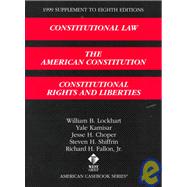 1999 Supplement to Constitutional Law, the American Constitution, and Constitutional Rights and Liberties