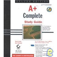 A+ Complete Study Guide: Deluxe Edition