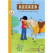 Keeker and the Sneaky Pony Book 1 in the Sneaky Pony Series