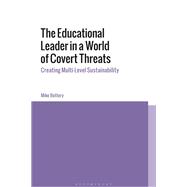 The Educational Leader in a World of Covert Threats