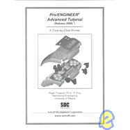 Pro/Engineer Advanced Tutorial : (Release 2000i-2)