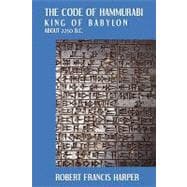 The Code of Hammurabi King of Babylon