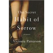 The Secret Habit of Sorrow Stories