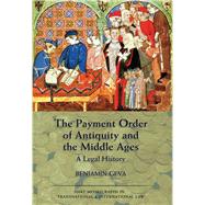 The Payment Order of Antiquity and the Middle Ages A Legal History
