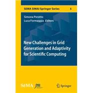 New Challenges in Grid Generation and Adaptivity for Scientific Computing