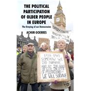 The Political Participation of Older People in Europe The Greying of our Democracies